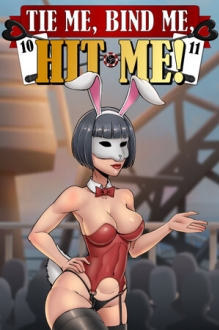 Tie Me, Bind Me, HIT ME!