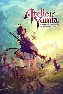 Atelier Yumia: The Alchemist of Memories & the Envisioned Land