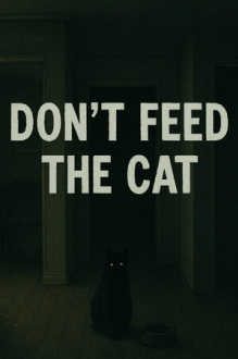 Don't Feed The Cat