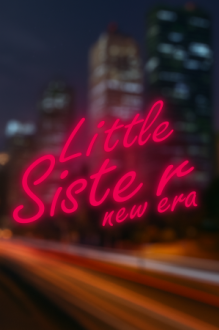 Little Sister: New Era