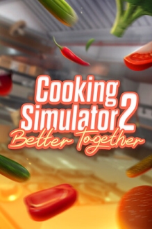 Cooking Simulator 2: Better Together