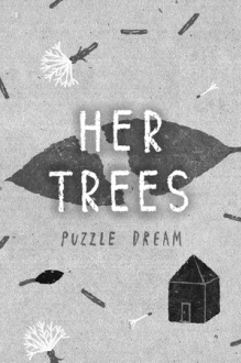 HER TREES: PUZZLE DREAM