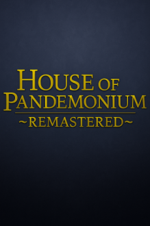 House of Pandemonium ~Remastered~