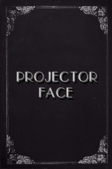 Projector Face