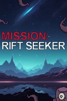 Mission: Rift seeker