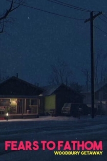 Fears to Fathom - Woodbury Getaway