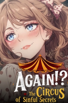 Again!? The Circus of Sinful Secrets