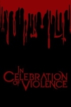 In Celebration of Violence