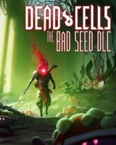 Dead Cells: The Bad Seed