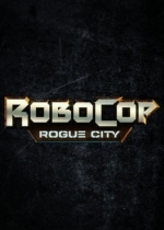 RoboCop: Rogue City