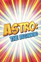 ASTRO: The Beginning