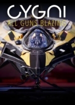 Cygni: All Guns Blazing