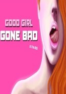 Good Girl Gone Bad