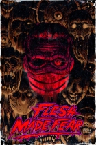 Flesh Made Fear