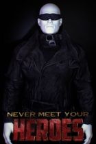 Never Meet Your Heroes