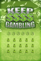 KEEP GAMBLING