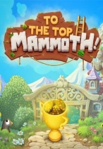 To the Top, Mammoth!