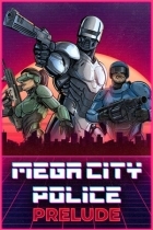 Mega City Police: Prelude