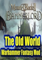 Mount & Blade 2: Bannerlord - The Old World
