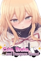 Cute, Broke, and Dungeon Bound