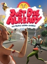 Just Die Already