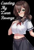 Exacting My Loner Revenge on a Perfect Angelic Girl by Sexual Training