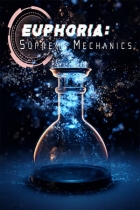 Euphoria: Supreme Mechanics