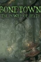 Bonetown: The Power of Death