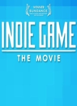 Indie Game: The Movie