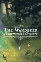 The Wanderer: Frankenstein’s Creature