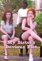 My Sister's Devious Plot