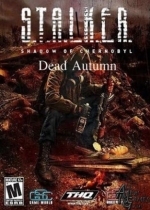 Сталкер: Shadow of Chernobyl - Dead Autumn