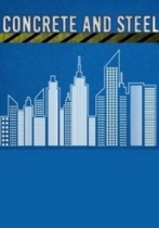 Concrete and Steel