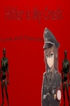 Hitler is My Crush: Love and Fascism