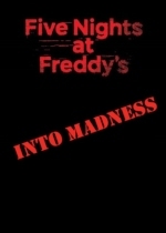 Five Nights At Freddy's: Into Madness