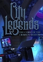 City Legends: The Curse of the Crimson Shadow
