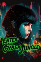 Enter The Cyberjungle