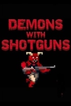 Demons with Shotguns