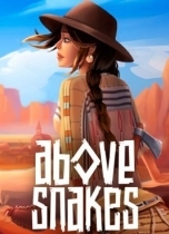 Above Snakes
