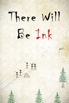 There Will Be Ink
