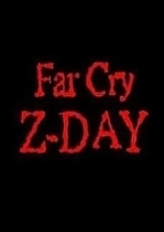 Far Cry Z-Day