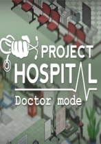 Project Hospital Doctor Mode