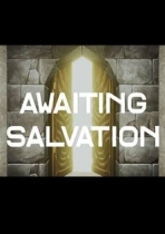 Awaiting Salvation