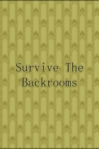 Survive The Backrooms!