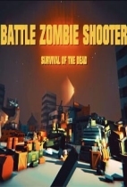 BATTLE ZOMBIE SHOOTER: SURVIVAL OF THE DEAD