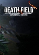 DEATH FIELD: The Battle Royale of Disaster