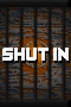 SHUT IN