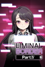 Liminal Border Part IV