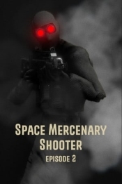 Space Mercenary Shooter: Episode 2
