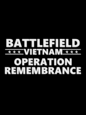 Battlefield: Vietnam - Operation Remembrance